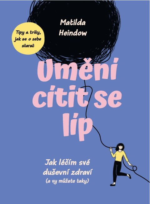 Heindow Matilda: Umění cítit se líp