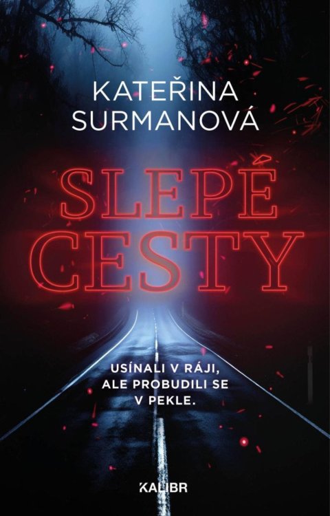 Surmanová Kateřina: Slepé cesty Surmanová Kateřina: Slepé cesty
