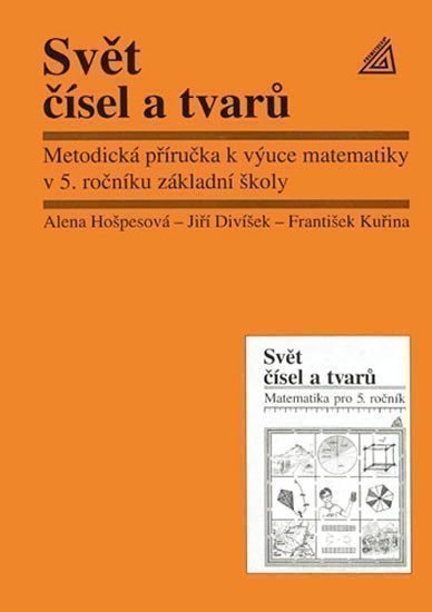 Hošpesová Alena: Matematika pro 5. roč. ZŠ Svět čísel a tvarů - MP