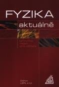 Lepil Oldřich: Fyzika aktuálně - příručka /nejen/ pro učitele