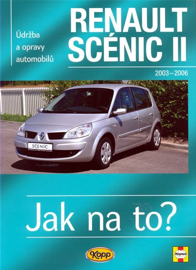 neuveden: Renault Scénic II - 2003 - 2009 - Jak na to? - 104. neuveden: Renault Scénic II - 2003 - 2009 - Jak na to? - 104.