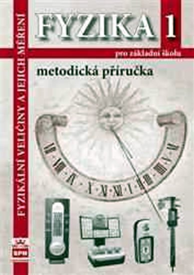 Tesař Jiří: Fyzika 1 pro základní školy - Fyzikální veličiny a jejich měření - Metodick