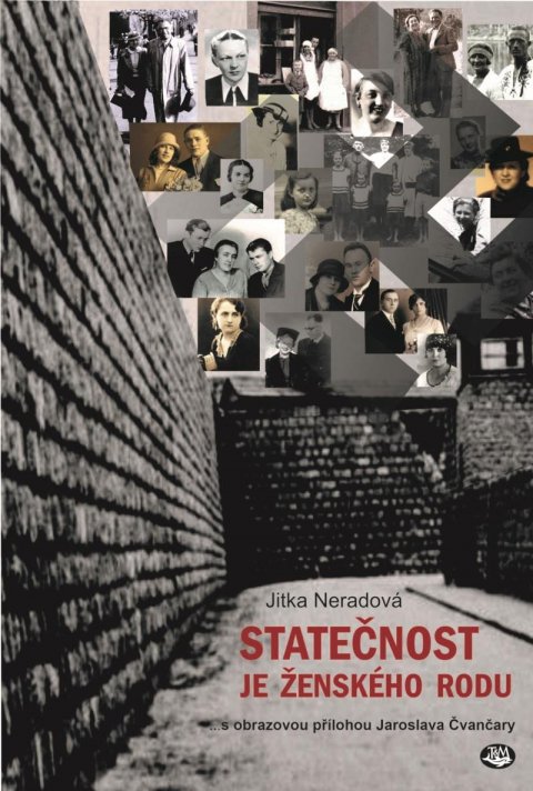 Neradová Jitka: Statečnost je ženského rodu Neradová Jitka: Statečnost je ženského rodu