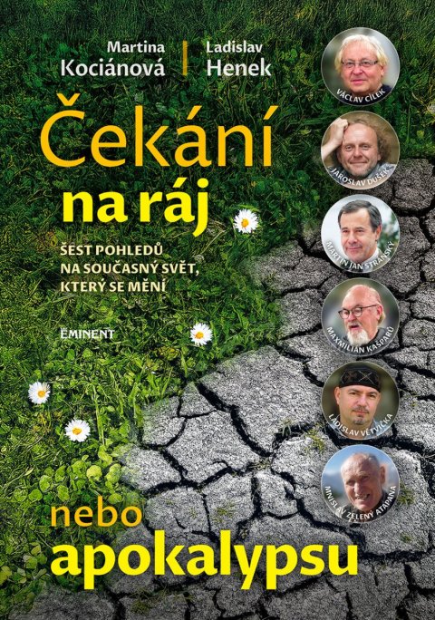 Henek Ladislav: Čekání na ráj nebo apokalypsu - Šest pohledů na současný svět, který se měn