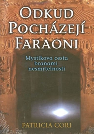 Cori Patricia: Odkud pocházejí faraoni