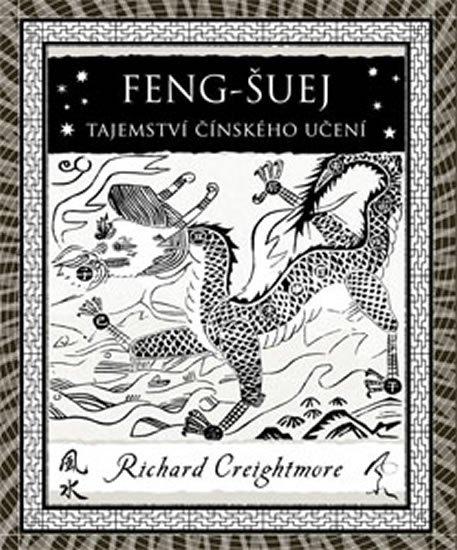 Creightmore Richard: Feng-šuej - Tajemství čínského učení