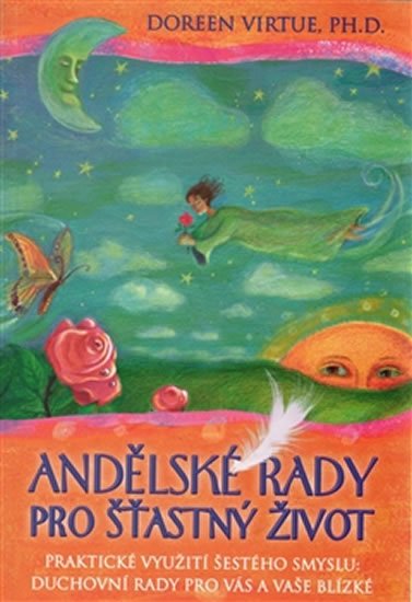 Virtue Doreen: Andělské rady pro šťastný život - Praktické využití šestého smyslu: duchovn