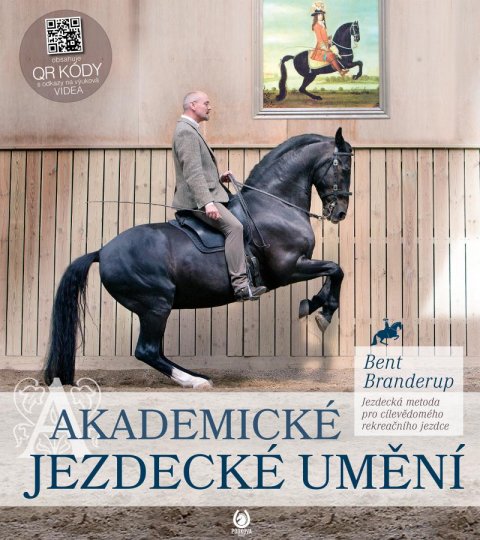 Branderup Bent: Akademické jezdecké umění Branderup Bent: Akademické jezdecké umění