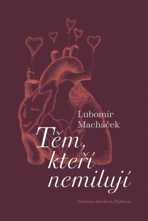Macháček Lubomír: Těm, kteří nemilují Macháček Lubomír: Těm, kteří nemilují