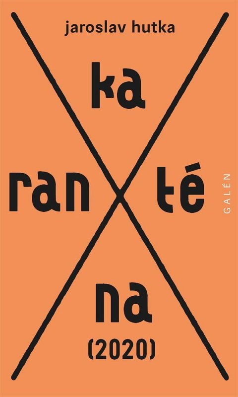 Hutka Jaroslav: Karanténa (2020) Hutka Jaroslav: Karanténa (2020)