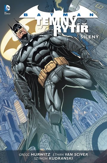 Hurwitz Gregg: Batman: Temný rytíř 3 - Šílený