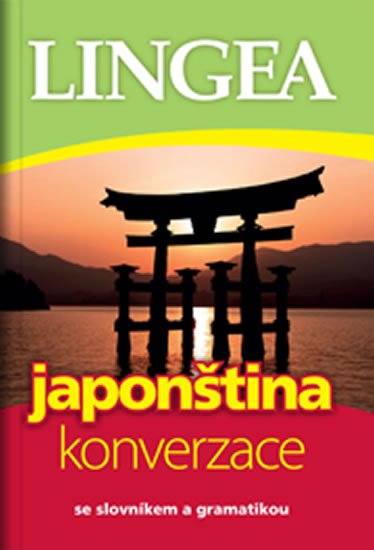 neuveden: Japonština - konverzace ...se slovníkem a gramatikou neuveden: Japonština - konverzace ...se slovníkem a gramatikou