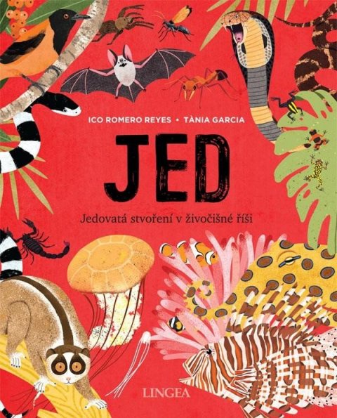 Reyes Ico Romero: Jed - Jedovatá stvoření v živočišné říši