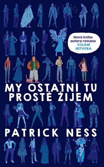 Ness Patrick: My ostatní tu prostě žijem