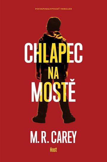 Carey M. R.: Chlapec na mostě Carey M. R.: Chlapec na mostě