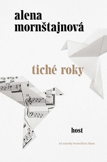 Mornštajnová Alena: Tiché roky Mornštajnová Alena: Tiché roky