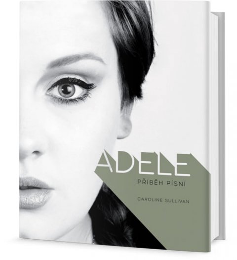 Sulllivan Caroline: Adele - Příběh písní Sulllivan Caroline: Adele - Příběh písní