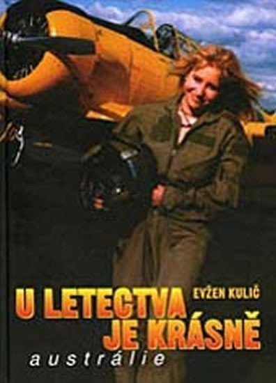Kulič Evžen: U letectva je krásně - Austrálie
