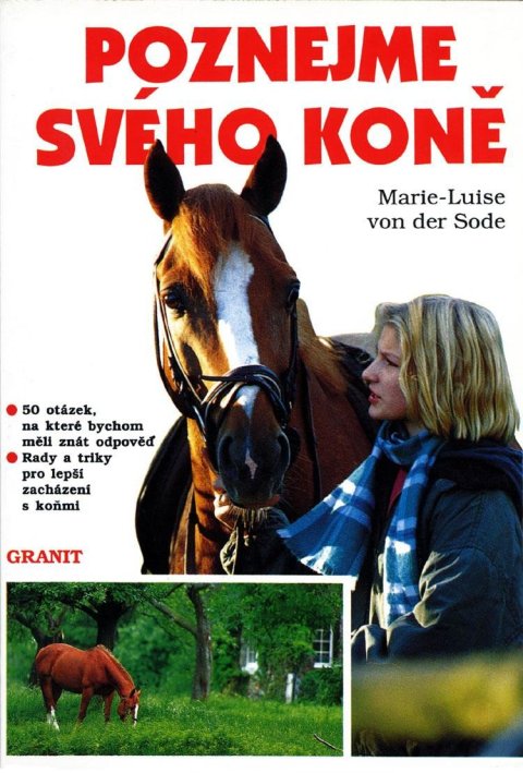 von der Sode Marie-Luise: Poznejme svého koně : Rady a triky pro lepší zacházení s koňmi