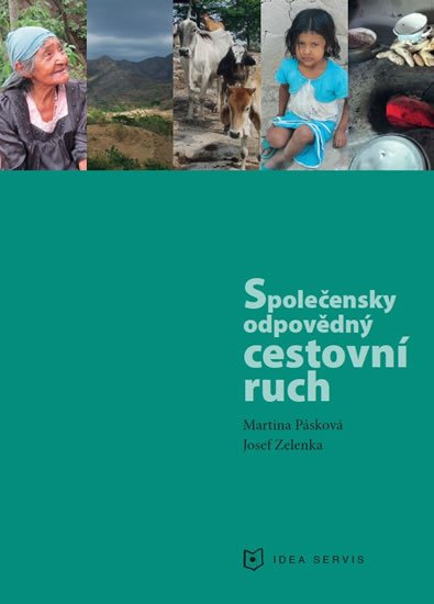 Pásková Martina: Společensky odpovědný cestovní ruch Pásková Martina: Společensky odpovědný cestovní ruch