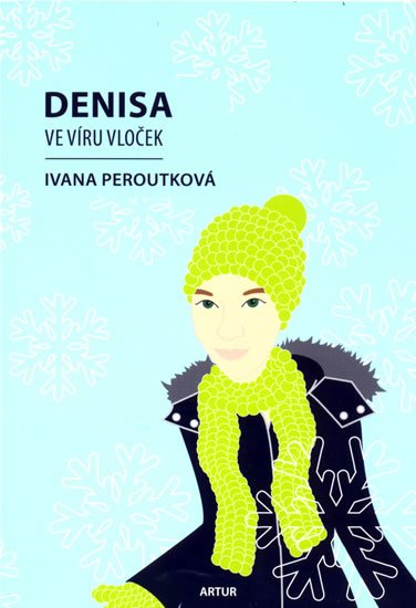 Peroutková Ivana: Denisa ve víru vloček