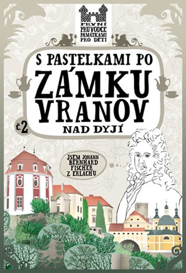 Chupíková Eva: S pastelkami po zámku Vranov nad Dyjí Chupíková Eva: S pastelkami po zámku Vranov nad Dyjí