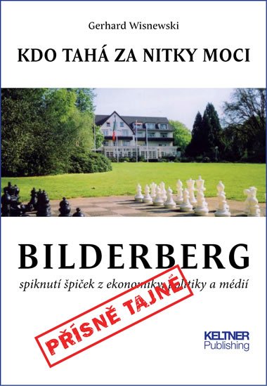 Wisnewski Gerhard: Bilderberg - Kdo tahá za nitky moci