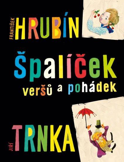 Hrubín František: Špalíček veršů a pohádek Hrubín František: Špalíček veršů a pohádek
