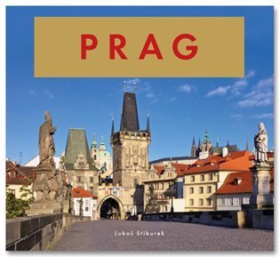 Stiburek Luboš: Prag (ČJ, AJ, NJ)