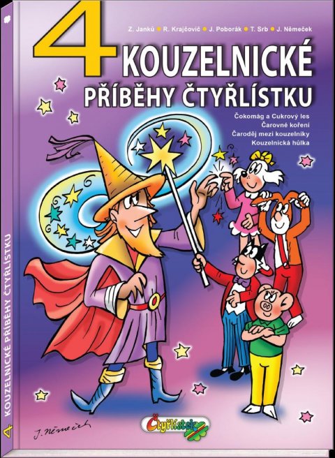Janků Zuzana, Krajčovič Radim, Poborák Jiří, Srb Tomáš, Něme: 4 kouzelnické příběhy Čtyřlístku Janků Zuzana, Krajčovič Radim, Poborák Jiří, Srb Tomáš, Něme: 4 kouzelnické příběhy Čtyřlístku