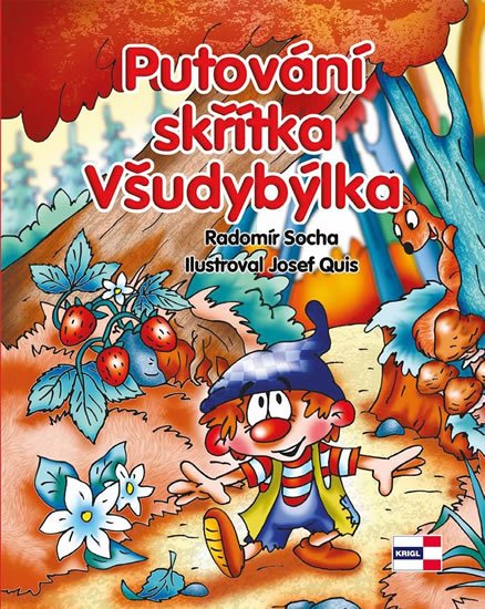 Socha Radomír: Putování skřítka Všudybýlka Socha Radomír: Putování skřítka Všudybýlka