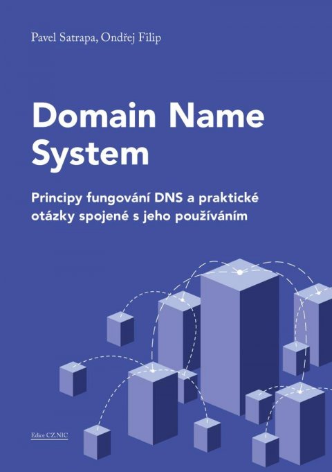 Satrapa Pavel: Domain Name System - Principy fungování Satrapa Pavel: Domain Name System - Principy fungování