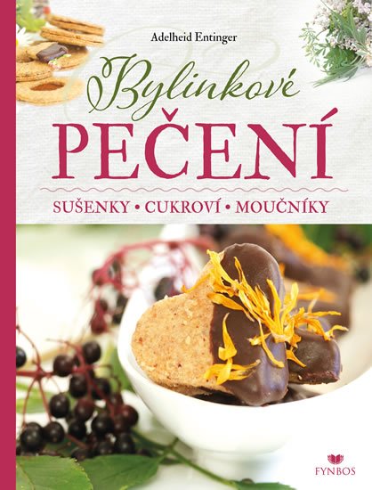 Entinger Adelheid: Bylinkové pečení - Sušenky, cukroví, moučníky Entinger Adelheid: Bylinkové pečení - Sušenky, cukroví, moučníky