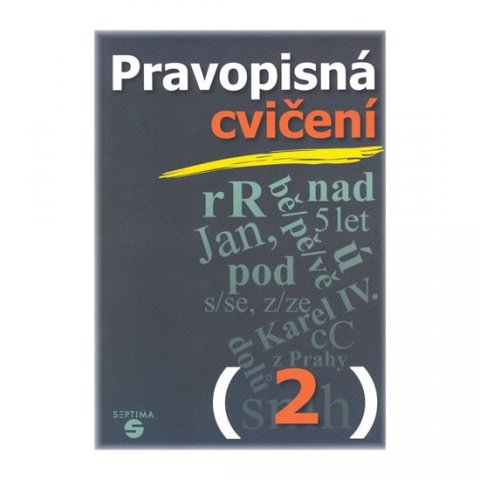 Kvítková Naděžda: Pravopisná cvičení 2 pro praktické ZŠ Kvítková Naděžda: Pravopisná cvičení 2 pro praktické ZŠ
