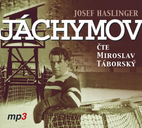 Haslinger Josef: Jáchymov - CDmp3 (Čte Miroslav Táborský) Haslinger Josef: Jáchymov - CDmp3 (Čte Miroslav Táborský)