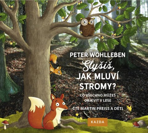Wohlleben Peter: Slyšíš, jak mluví stromy - Co všechno můžeš objevit v lese - CDmp3 (Čte Mar Wohlleben Peter: Slyšíš, jak mluví stromy - Co všechno můžeš objevit v lese - CDmp3 (Čte Mar