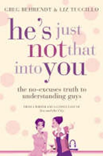 Behrendt Greg: He´s Just Not That Into You