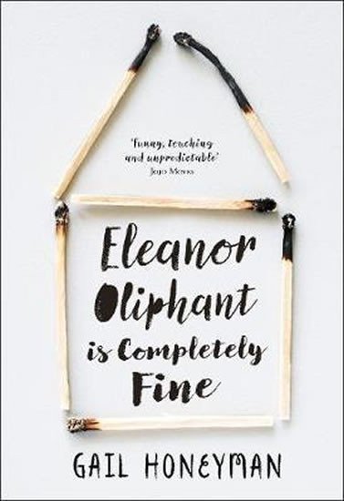 Honeyman Gail: Eleanor Oliphant is Completely Fine
