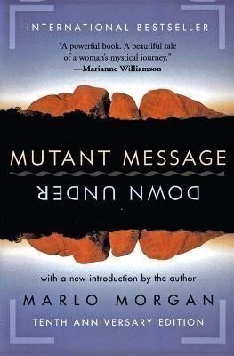 Morganová Marlo: Mutant Message Down Under