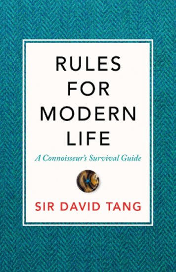 Tang Sir David: Rules For Modern Life Tang Sir David: Rules For Modern Life