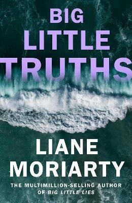 Moriarty Liane: Big Little Truths