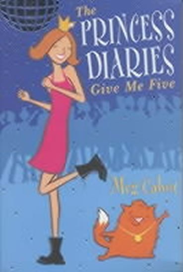 Cabot Meg: The Princess Diaries : Give Me Five