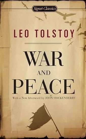 Tolstoj Lev Nikolajevič: War and Peace