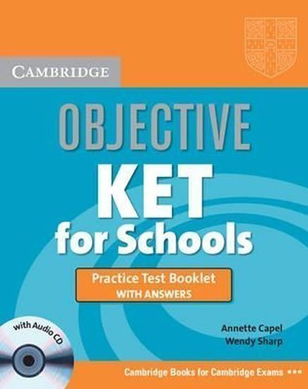 Capel Annette: Objective KET for Schools: Practice Test Booklet with answers with Audio CD