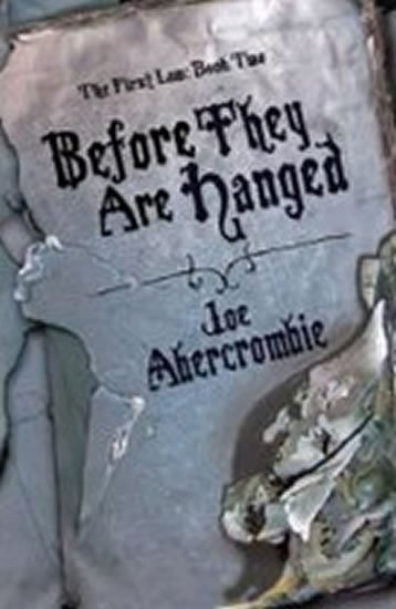 Abercrombie Joe: Before They are Hanged