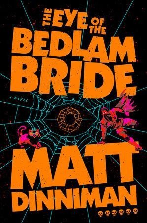 Dinniman Matt: Eye of the Bedlam Bride