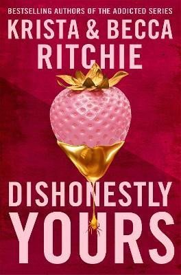 Ritchie Krista: Dishonestly Yours: The hotly-anticipated new romance from TikTok sensations