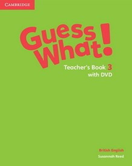 Reed Susannah: Guess What! 3 Teacher´s Book +DVD