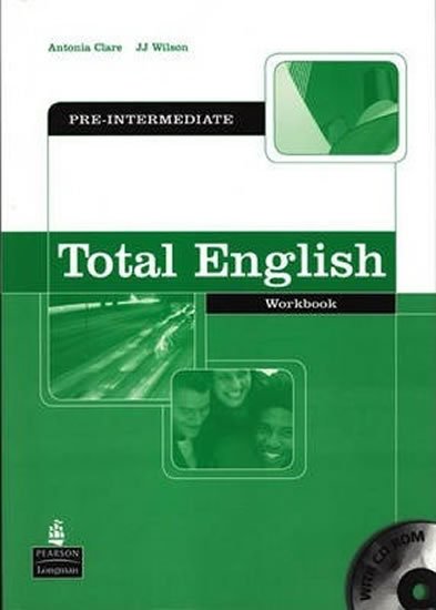 Clare Antonia, Wilson J.J.: Total English Pre-Intermediate Workbook w/ CD-ROM Pack (no key) Clare Antonia, Wilson J.J.: Total English Pre-Intermediate Workbook w/ CD-ROM Pack (no key)
