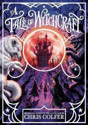 Colfer Chris: A Tale of Magic: A Tale of Witchcraft